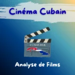 Cinéma cubain – analyse de films sous des angles culturel, discursif et linguistique