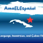 Home – Spanish, Film Studies & DELE Training (EN) Banner featuring the map of Cuba with a red star and the AmaELEspañol logo, representing Cuban language, culture, immersion, and film studies.