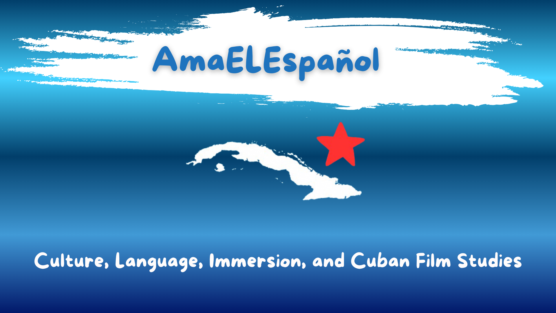 Banner featuring the map of Cuba with a red star and the AmaELEspañol logo, representing Cuban language, culture, immersion, and film studies.